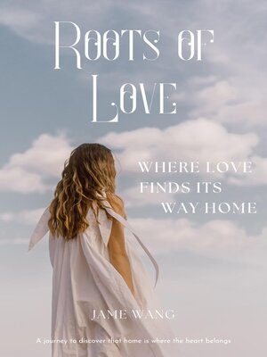cover image of Roots of Love